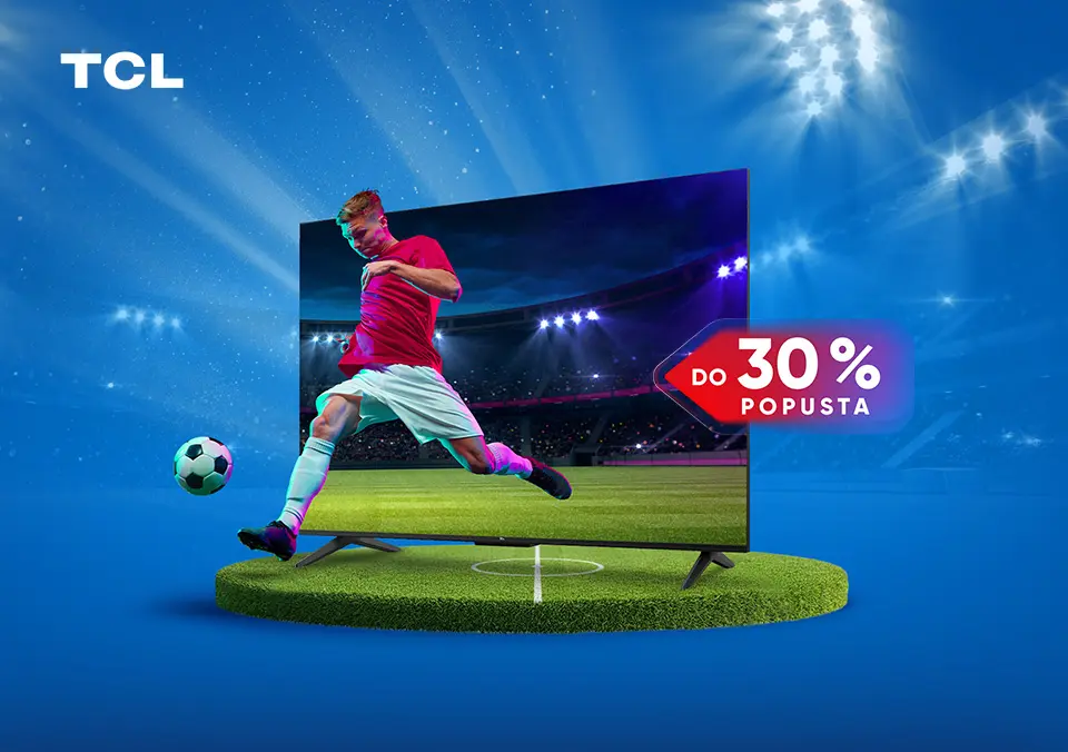 Doživi više uz TCL televizore
